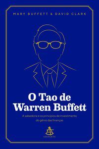 Livro Tao de Warren Buffett, O - Buffett