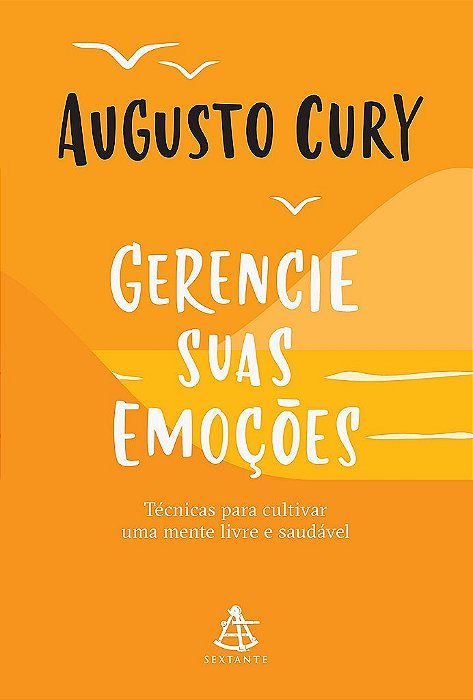 Livro Gerencie Suas Emoções: Técnicas para Cultivar Uma Mente Livre e Saudável