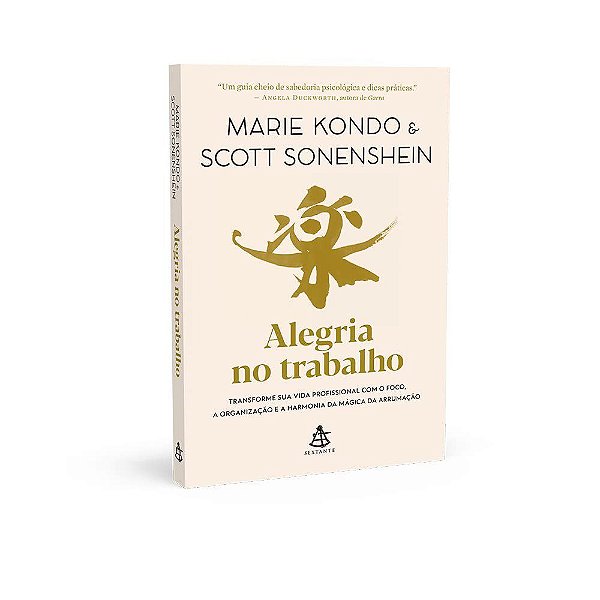 Livro Alegria No Trabalho: Transforme Sua Vida Profissional com o Foco