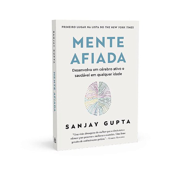 Livro Mente Afiada - Desenvolva Um Cerebro Ativo e Saudavel em Qualquer Idade - Gupta