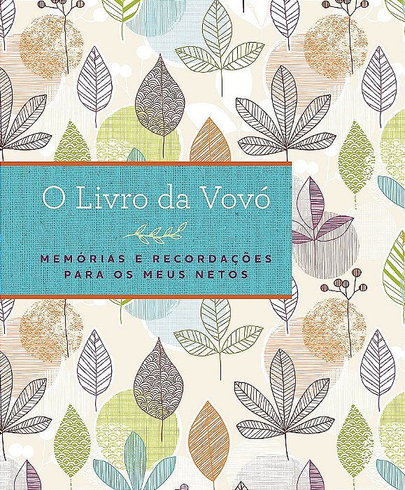 Livro da Vovó: Memórias e Recordações para os Meus Netos