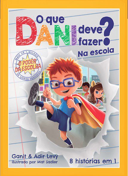 Livro O Que Dani Deve Fazer? Na escola - Levy - Sextante