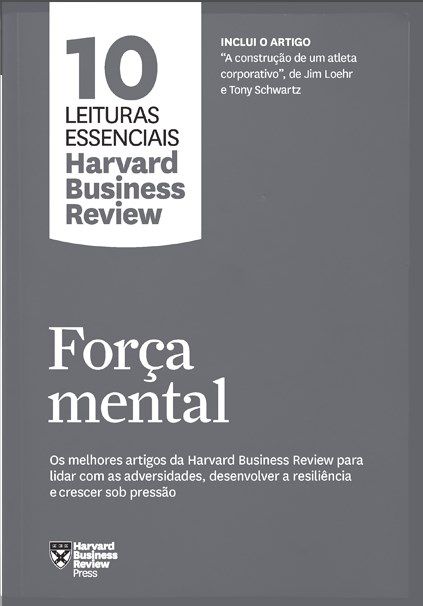 Livro Força Mental (10 Leituras Essenciais - Hbr) - Harvard Business rev