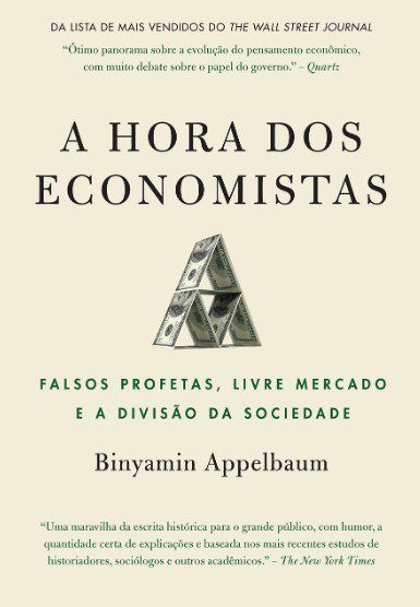 Livro Hora dos Economistas, A: Falsos Profetas, Livre Mercado e a Divisao da Soci - Appelbaum
