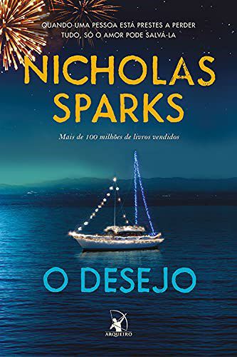 Livro Desejo, O: Quando Uma Pessoa Esta Prestar a Perder Tudo, so o Amor Pode Sal - Sparks