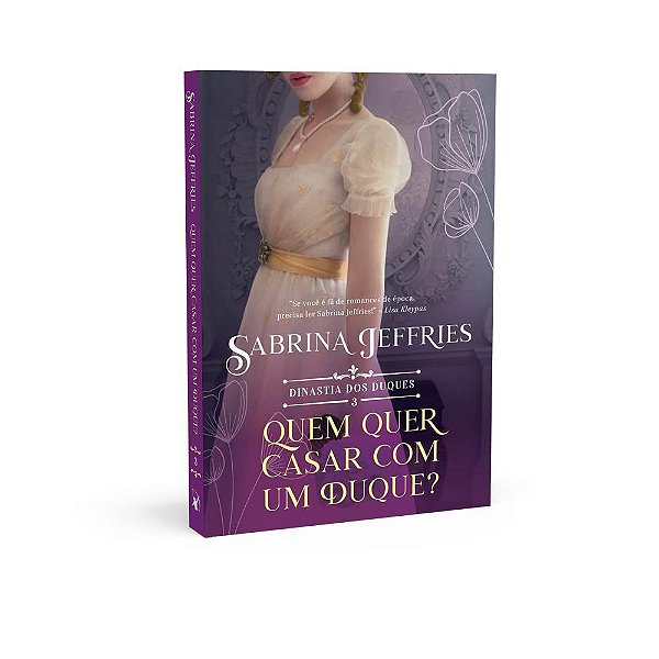 Livro Quem Quer se Casar com Um Duque : Dinastia dos Duques  3 - Jeffries
