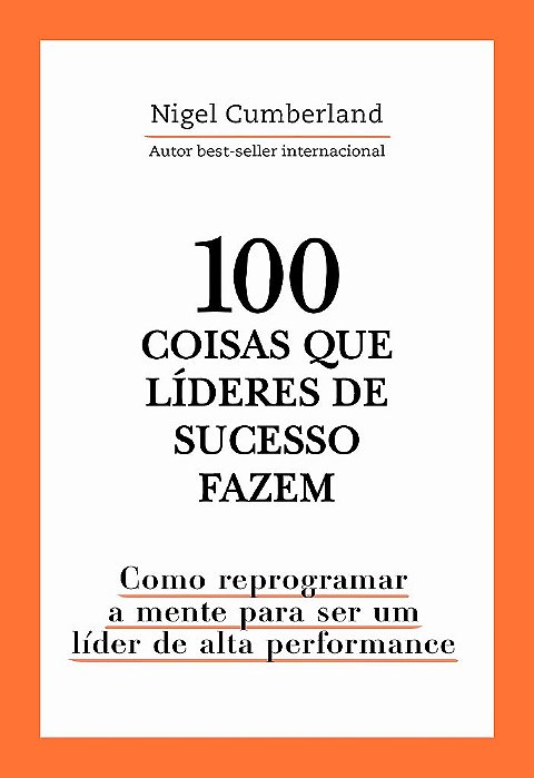 Livro 100 Coisas Que Líderes de Sucesso Fazem