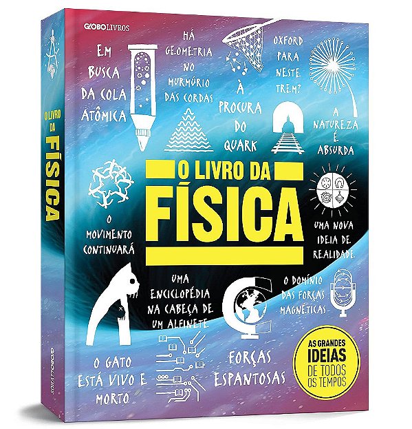 da Fisica, O - Editora Globo Livros