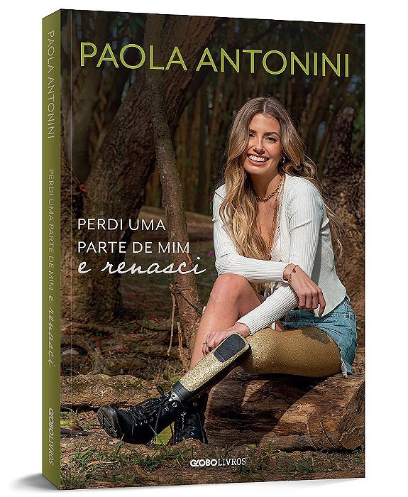 Livro Perdi Uma Parte de Mim e Renasci - Antonini