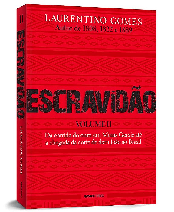 Livro Escravidão  Laurentino Gomes