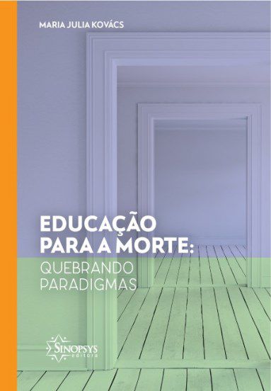 Livro Educação Para a Morte - Kovács - Sinopsys