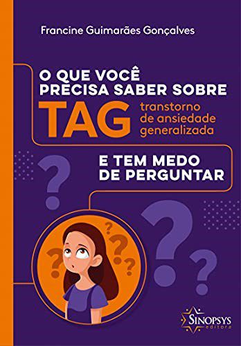 Livro O Que Você Precisa Saber Sobre TAG e Tem Medo de Perguntar - Gonçalves - Sinopsys