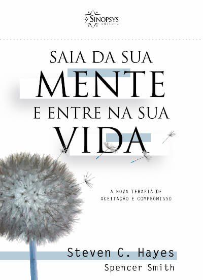 Livro Saia da Sua Mente e Entre Na Sua Vida