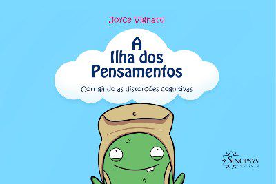 Livro Ilha dos Pensamentos, A: Corrigindo as Distorcoes Cognitivas - Vignatti