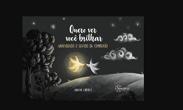Livro Quero ver Você Brilhar - Cartaxo - Sinopsys