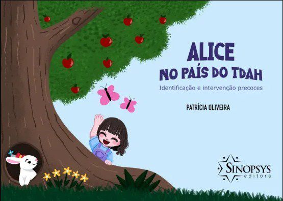 Livro Alice no País do TDAH: Identificação e Intervenção Precoces
