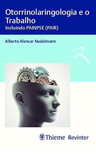 Livro Otorrinolaringologia e o Trabalho - Nudelmann - Revinter