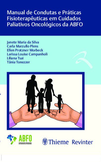 Livro Manual de Condutas e Práticas Fisioterapêuticas em Cuidados Paliativos Oncológicos