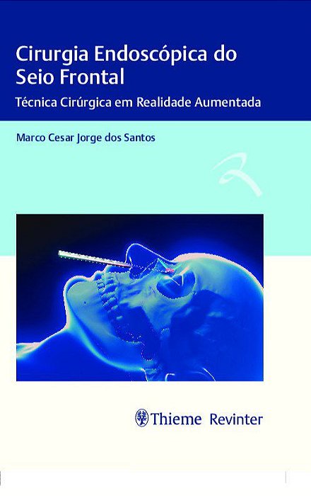 Livro Cirurgia Endoscópica do Seio Frontal - Santos - Thieme Revinter