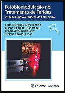 Livro Fotobiomodulação no Tratamento de Feridas  Tonazio