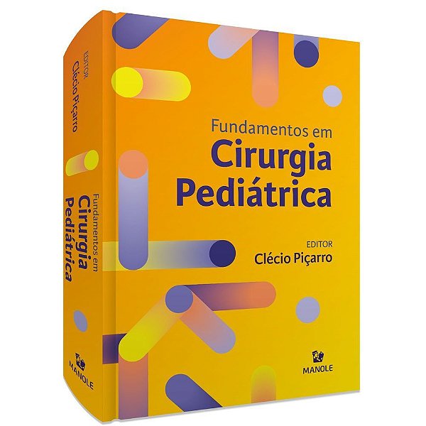 Livro Fundamentos em Cirurgia Pediátrica - Picarro - Manole