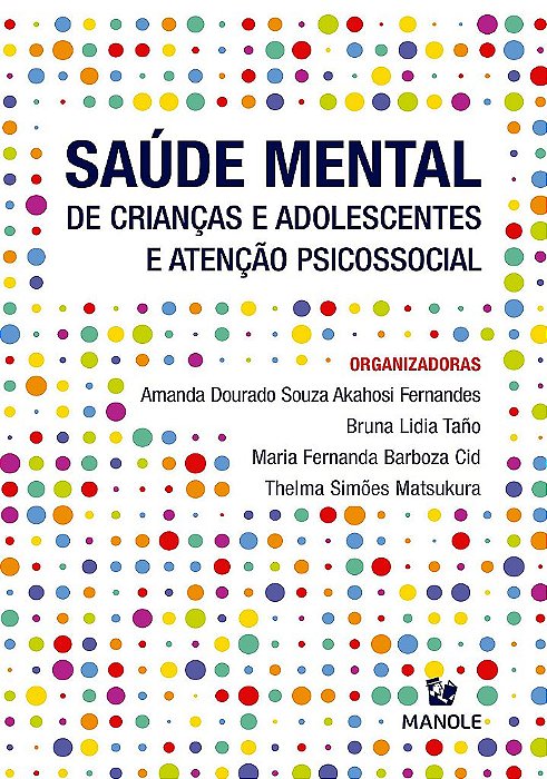 Livro Saúde Mental de Crianças e Adolescentes e Atenção Psicossocial - Fernandes - Manole