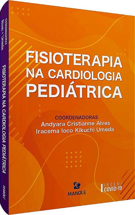 Livro Fisioterapia Na Cardiologia PediÁtrica - Alves - Manole