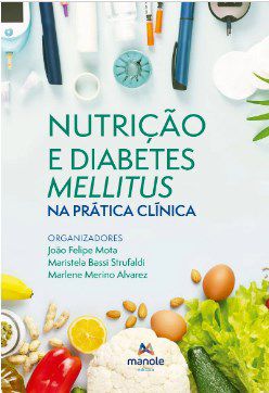 Livro Nutrição e Diabetes Mellitus Na Prática Clinica - Mota - Manole