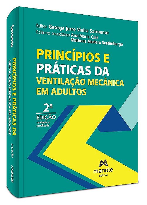 Livro Princípios e Práticas da Ventilação Mecânica em Adultos - Sarmento - Manole