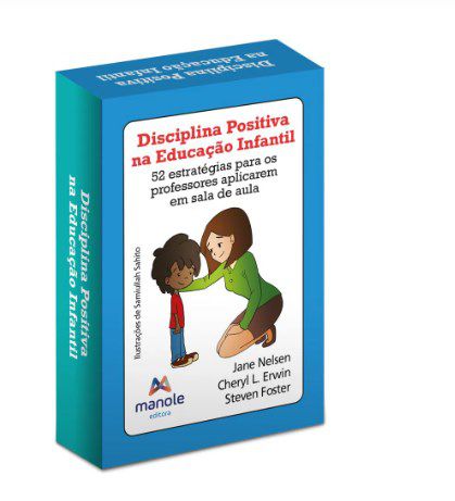 Livro Disciplina Positiva Na Educação Infantil - Nelsen - Manole