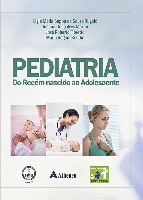 Livro Pediatria   do Recem - Nascido ao Adolescente - Rugolo/martin/fioret