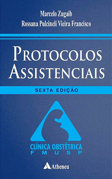 Livro Protocolos Assistênciais Clínica Obstétrica   Zugaib