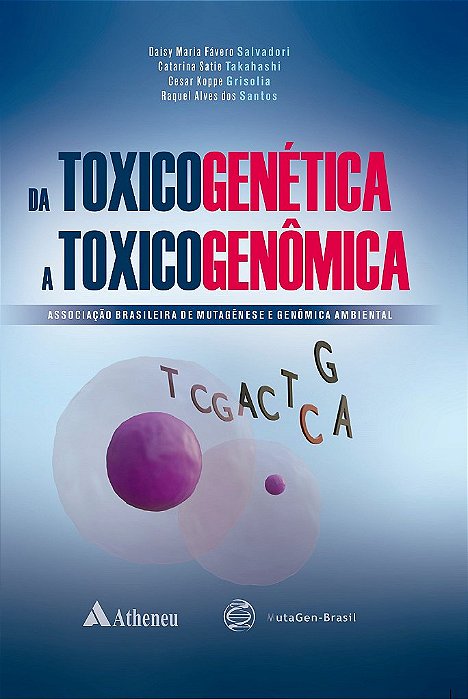 Livro Da Toxicogenetica a Toxicogenomica - Salvadori/takahashi/