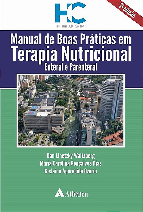 Livro Manual de Boas Praticas em Terapia Nutricional Enteral e Parenteral - Waitzberg - Atheneu