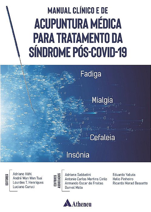 Livro Manual Clínico e de Acupuntura Médica para Tratamento da Síndrome Pós-covid - Tsai - Atheneu