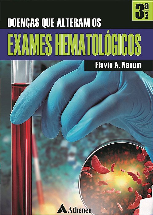 Livro Doencas Que Alteram os Exames Hematologicos - Naoum