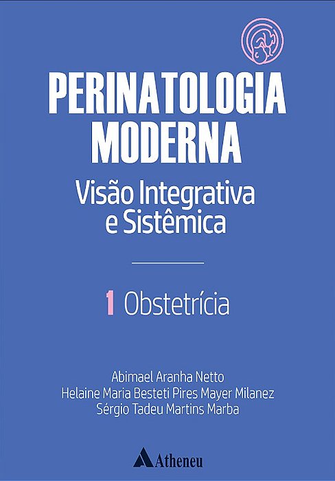 Livro Obstetrícia Perinatologia Moderna Volume 1 Aranha