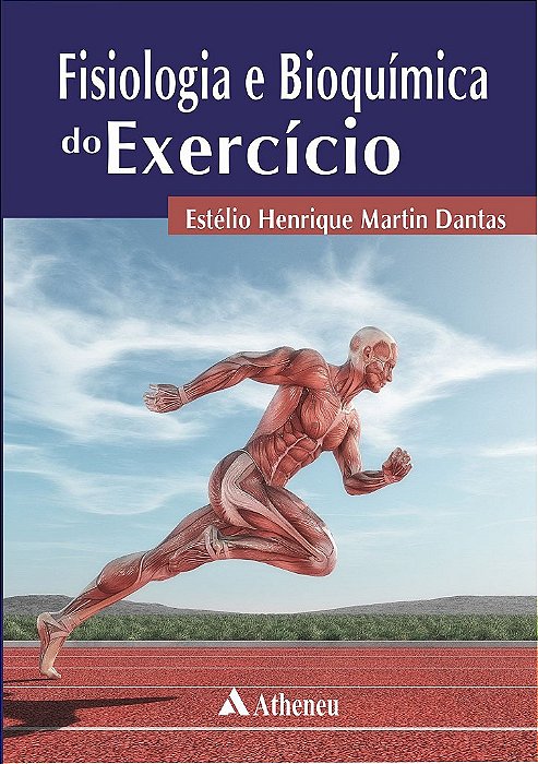 Livro Fisiologia e Bioquímica do Exercício - Dantas - Atheneu