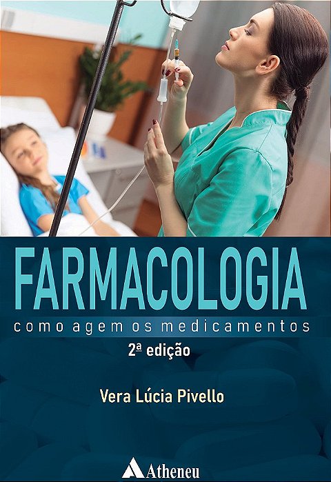 Livro Farmacologia Como Agem os Medicamentos - Pivello