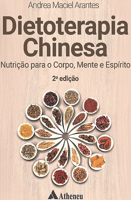 Livro Dietoterapia Chinesa Nutrição para o Corpo, Mente e Espírito