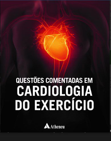 Livro Questões Comentadas em Cardiologia do Exercício