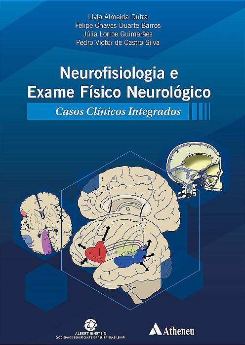 Livro Neurofisiologia e Exame Físico Neurológico: Casos Clínicos Integrados