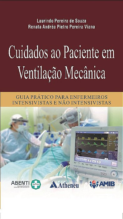 Livro Cuidados ao Paciente em Ventilacao Mecanica: Guia Pratico para Enfermeiros - Souza/viana