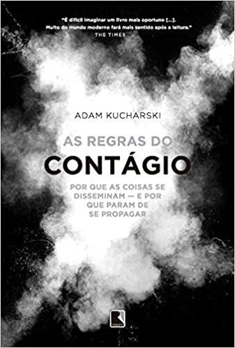 Livro Regras do Contagio, A: por Que as Coisas se Disseminam e por Que Param de S - Kucharski