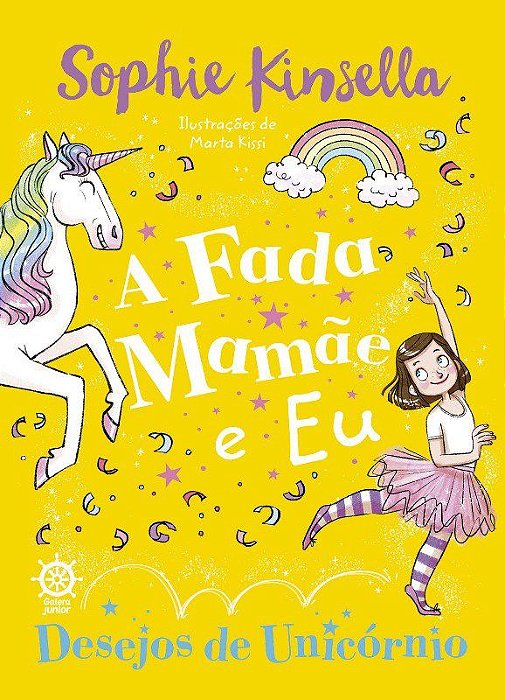 Livro Fada Mamãe e Eu - Vol. 03: Desejos de Unicórnio - Kinsella - Galera