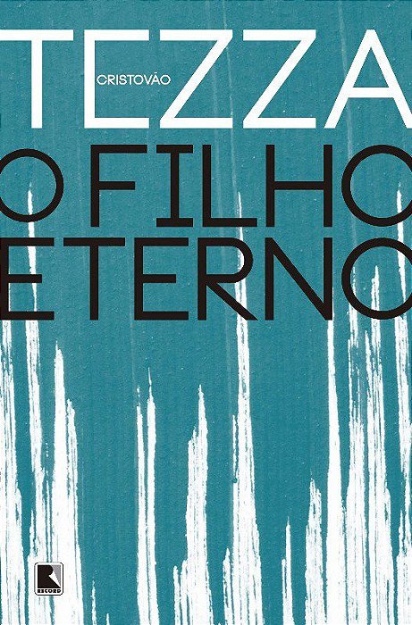 Livro Filho Eterno, O - Tezza