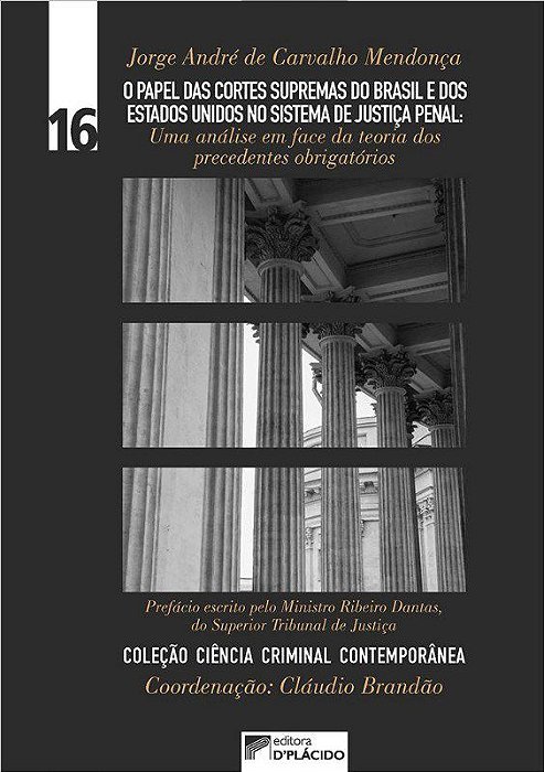 Livro O Papel das Cortes Supremas do Brasil e dos Estados Unidos No Sistema de Ju - Mendonca