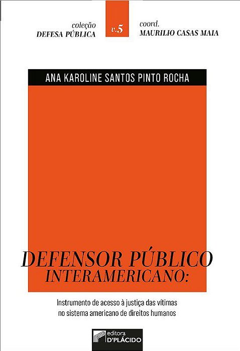 Livro Defensor Publico Interamericano: Instrumento de Acesso a Justica das Vitima - Rocha