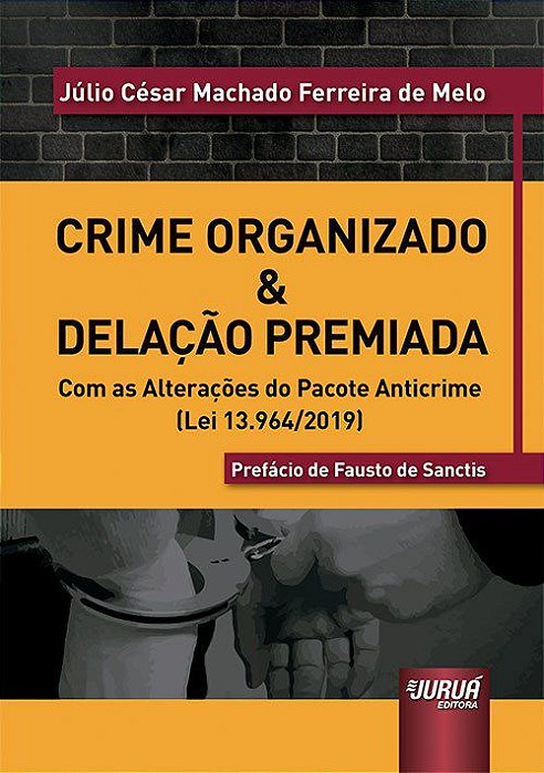 Livro Crime Organizado & Delacao Premiada - Melo