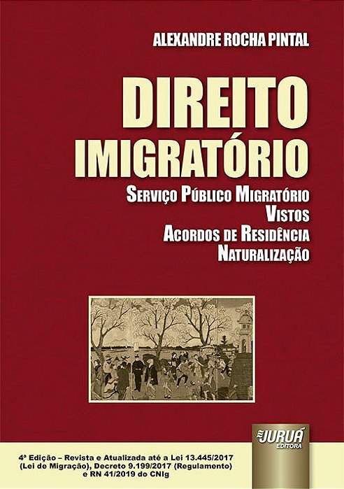 Livro Direito Imigratório: Serviço Público Migratório - Pintal - Juruá